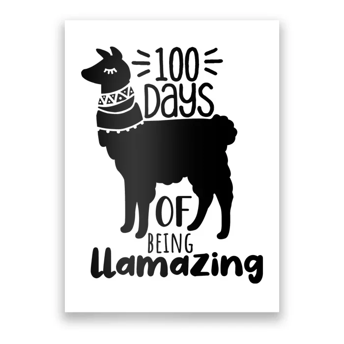 100 Days Of Being Llamazing 100 Days Of School Funny Llama Poster