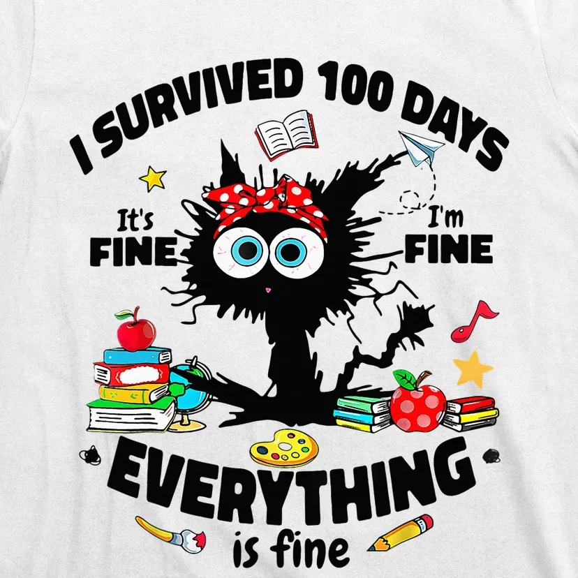 100 Days Of School ItS Fine IM Fine Everything Is Fine T-Shirt