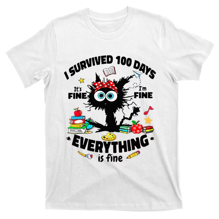 100 Days Of School ItS Fine IM Fine Everything Is Fine T-Shirt