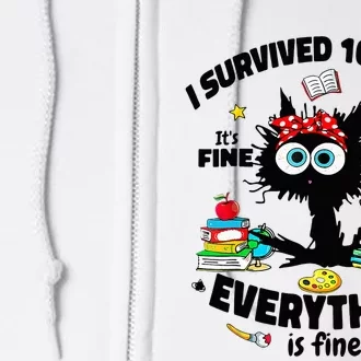 100 Days Of School ItS Fine IM Fine Everything Is Fine Full Zip Hoodie