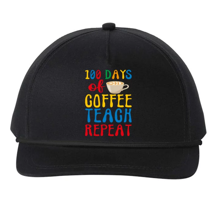 100 Days Of Coffee Teach Repeat 100 Days Of School Teachers Gift Snapback Five-Panel Rope Hat