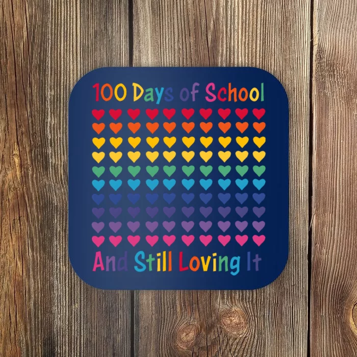 100 Days Of School And Still Loving It Coaster