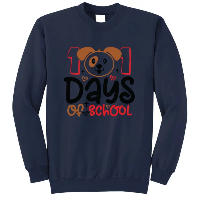 101 Days Of School Dalmatian Dog Teachers Gift Tall Sweatshirt