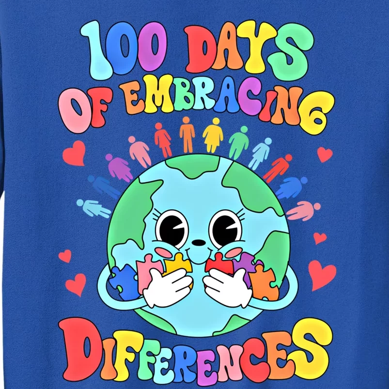 100 Days Of Embracing Differences Autism Awareness Teacher Funny Gift Tall Sweatshirt