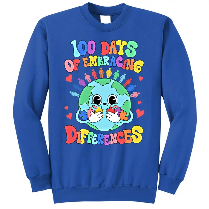 100 Days Of Embracing Differences Autism Awareness Teacher Funny Gift Tall Sweatshirt