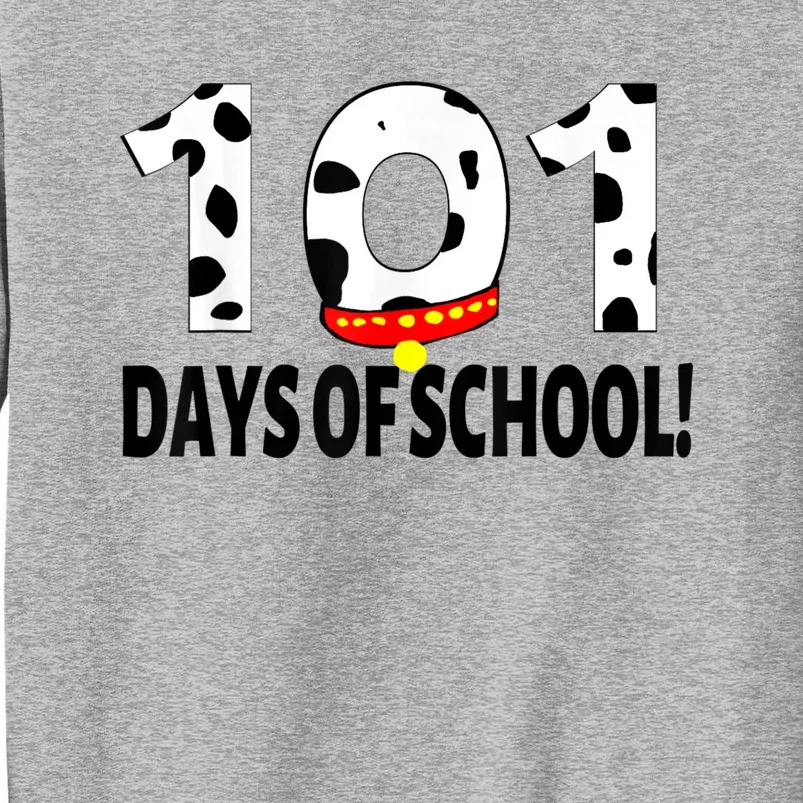 101 Days Of School Dalmatian Dog Tall Sweatshirt