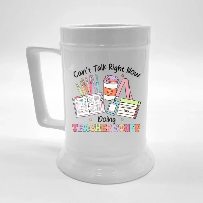 100th Day Of School CanT Talk Right Now Doing Teacher Stuff Front & Back Beer Stein