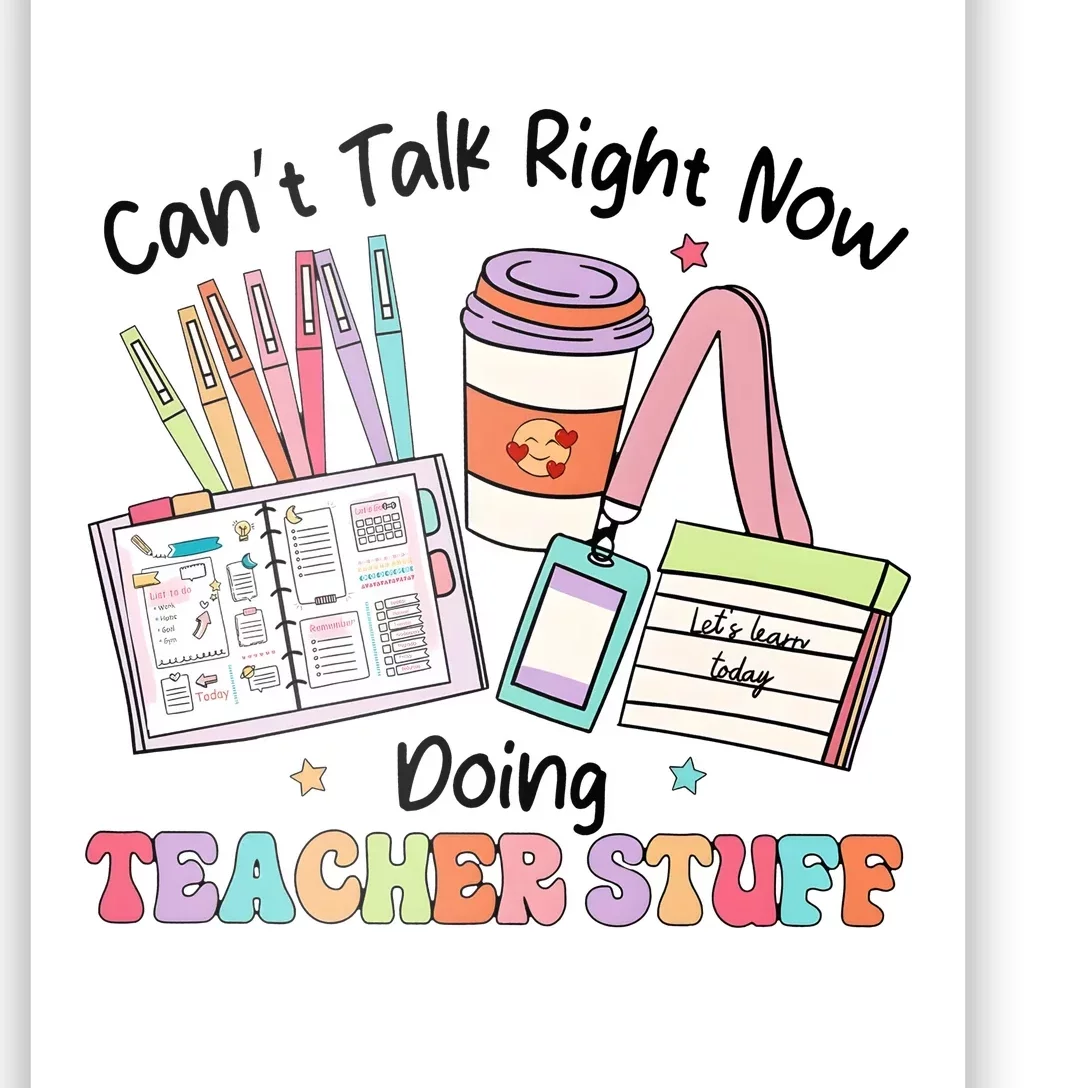 100th Day Of School CanT Talk Right Now Doing Teacher Stuff Poster