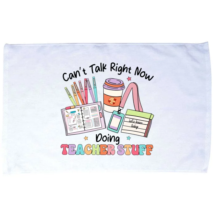 100th Day Of School CanT Talk Right Now Doing Teacher Stuff Microfiber Hand Towel