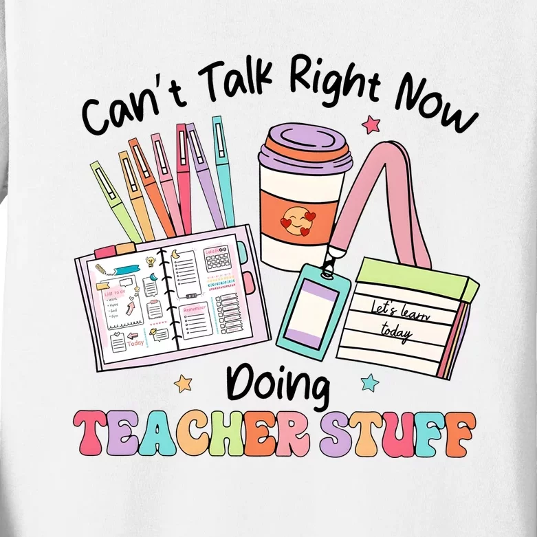 100th Day Of School CanT Talk Right Now Doing Teacher Stuff Kids Long Sleeve Shirt