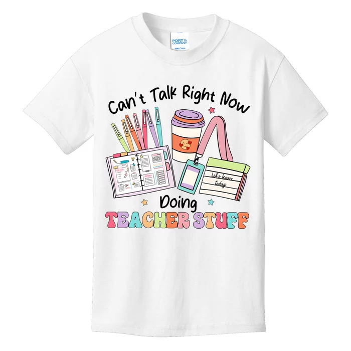 100th Day Of School CanT Talk Right Now Doing Teacher Stuff Kids T-Shirt