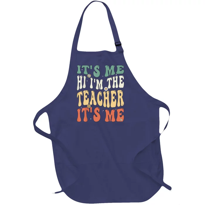 100th Day Of School I’m The Teacher It’s Me Funny Teacher Full-Length Apron With Pocket