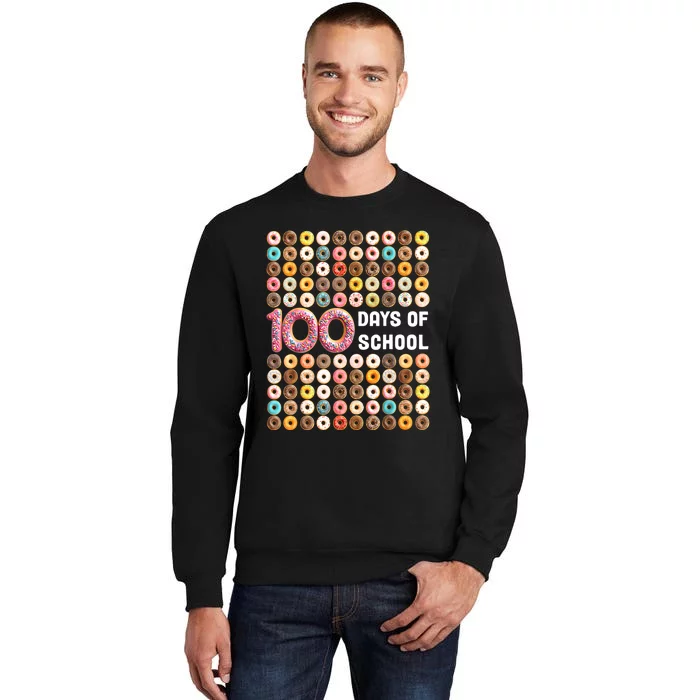 100th Day Of School Teacher 100 Days Donuts Donut Tall Sweatshirt