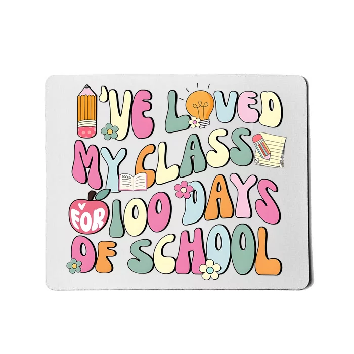 100 Days Of School Teacher IVe Loved My Class For 100 Days Of School Mousepad