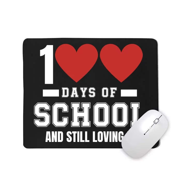 100 Days Of School Cute 100 Days Of School And Still Loving It Hearts 100th Day Mousepad