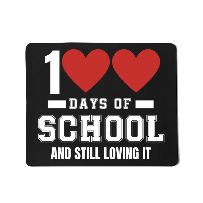 100 Days Of School Cute 100 Days Of School And Still Loving It Hearts 100th Day Mousepad