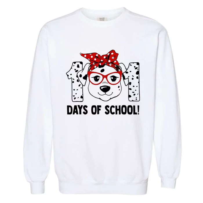 101 Days Of School Dalmatian Dog Teachers Gift Garment-Dyed Sweatshirt