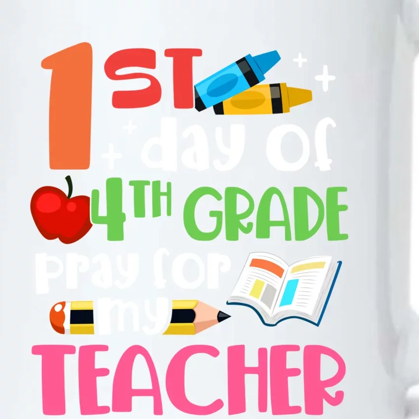 1St Day Of Fourth Grade Pray For My Teacher 4Th Grade Meaningful Gift Black Color Changing Mug