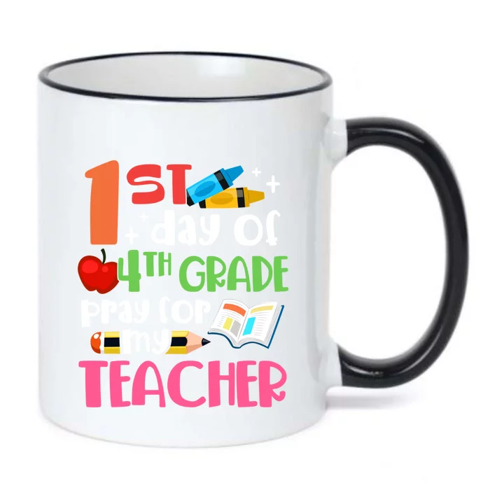 1St Day Of Fourth Grade Pray For My Teacher 4Th Grade Meaningful Gift Black Color Changing Mug