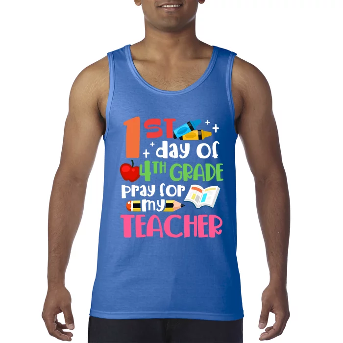 1St Day Of Fourth Grade Pray For My Teacher 4Th Grade Meaningful Gift Tank Top