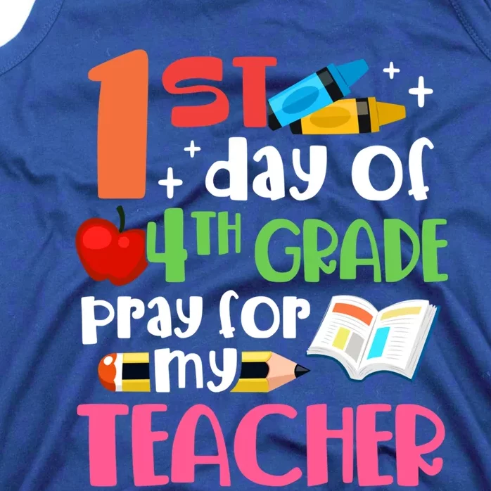 1St Day Of Fourth Grade Pray For My Teacher 4Th Grade Meaningful Gift Tank Top