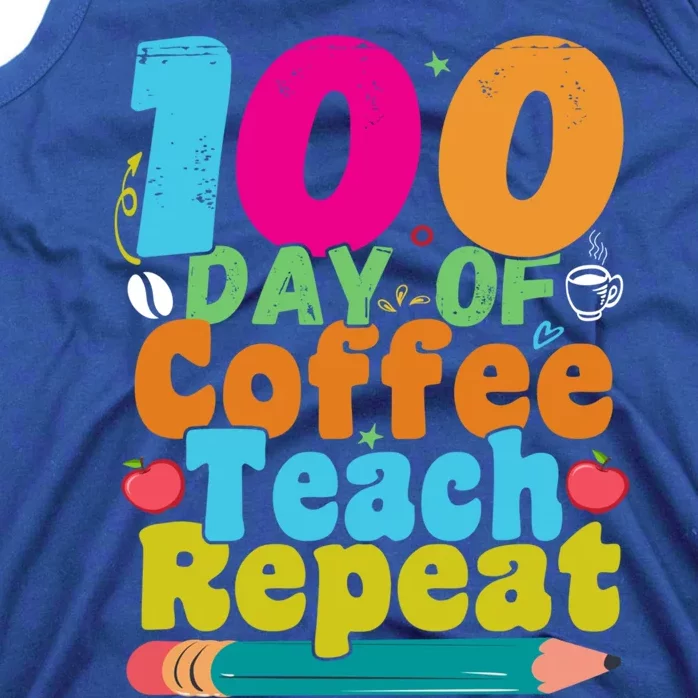 100 Days Of Coffee Teach Repeat 100th Day School Teacher Gift Tank Top