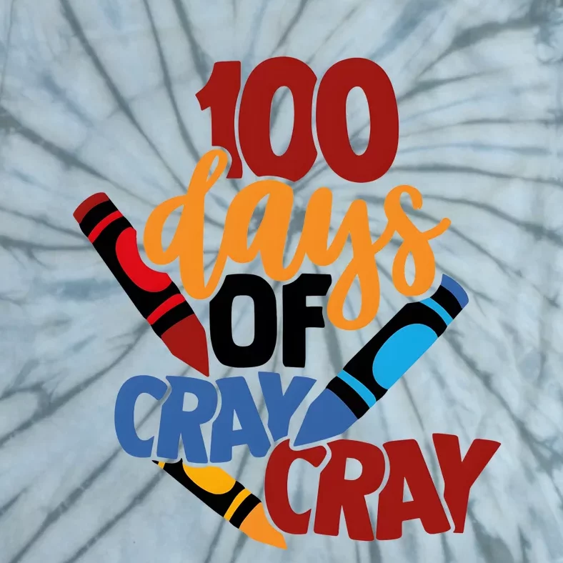 100 Days Of Cray Cray Kindergarten Teacher Tie-Dye T-Shirt