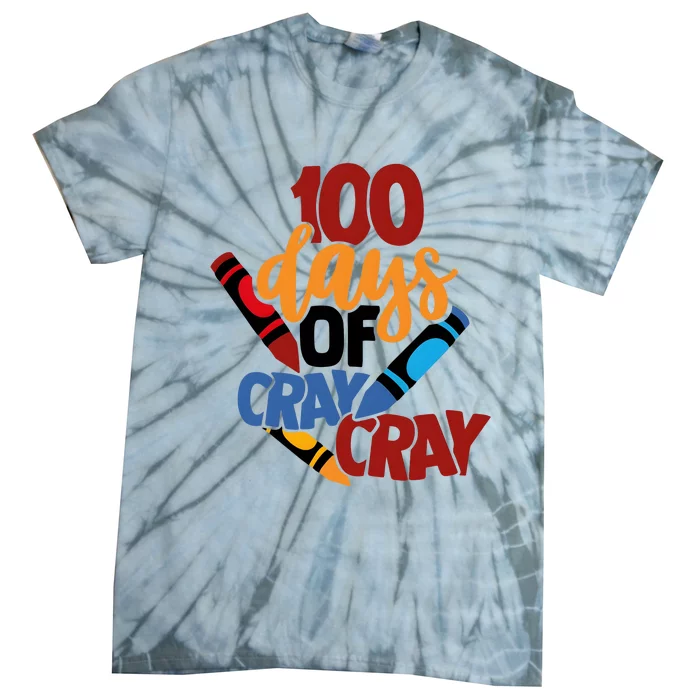 100 Days Of Cray Cray Kindergarten Teacher Tie-Dye T-Shirt