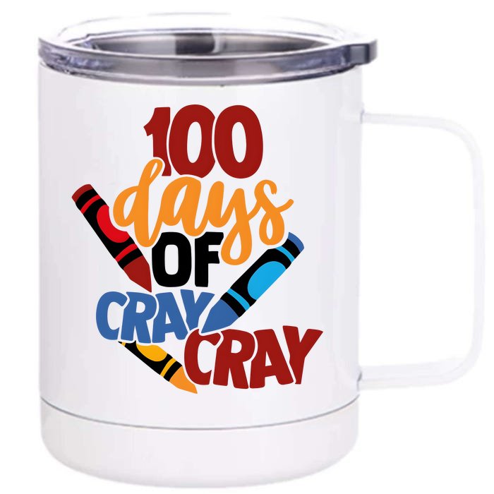 100 Days Of Cray Cray Kindergarten Teacher Front & Back 12oz Stainless Steel Tumbler Cup