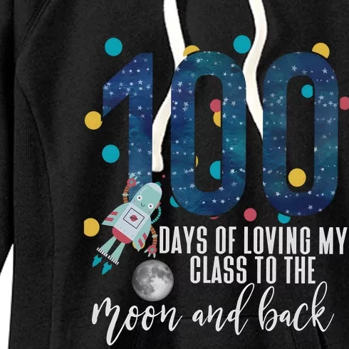 100 Days Of School Of Loving My Class To The Moon And Back Women's Fleece Hoodie