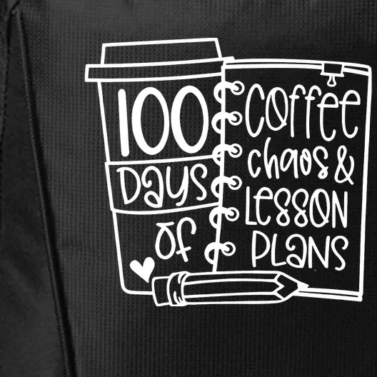 100 Days Of Coffee Chaos And Lesson Plans City Backpack