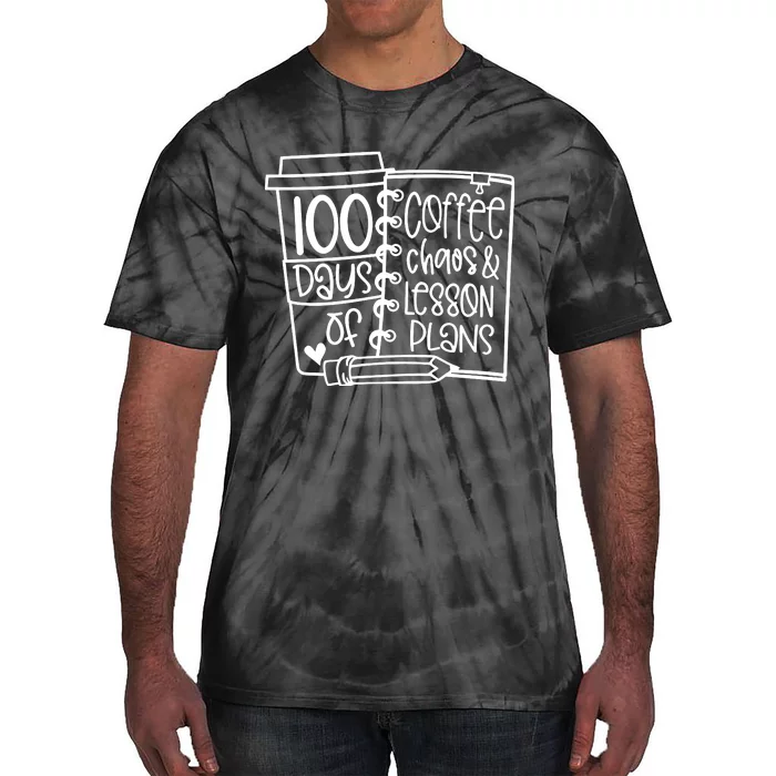 100 Days Of Coffee Chaos And Lesson Plans Tie-Dye T-Shirt