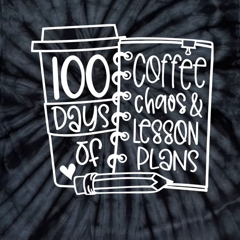 100 Days Of Coffee Chaos And Lesson Plans Tie-Dye T-Shirt