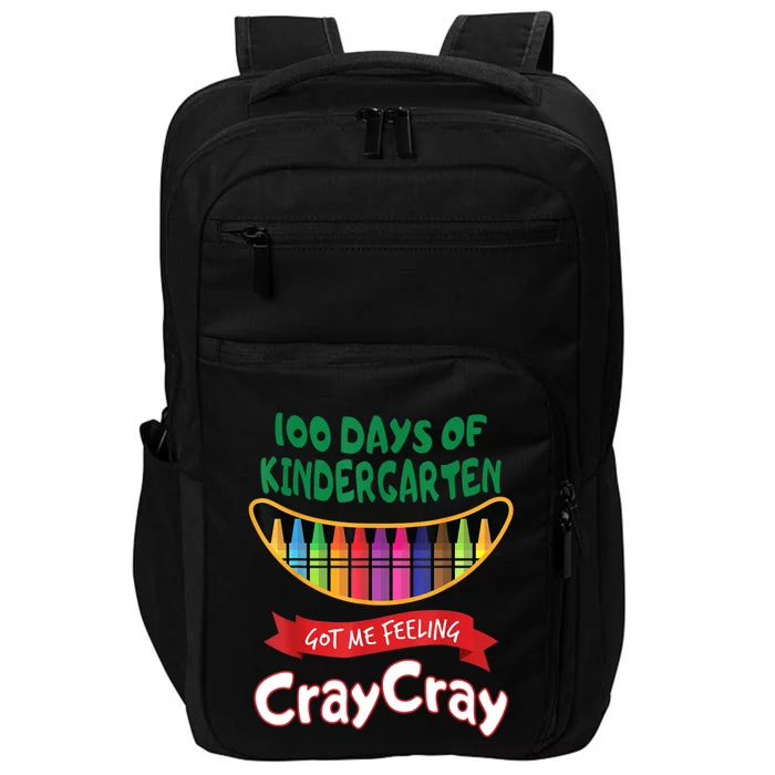 100 Days Of Kindergarten Got Me Feeling Cray Cray Impact Tech Backpack