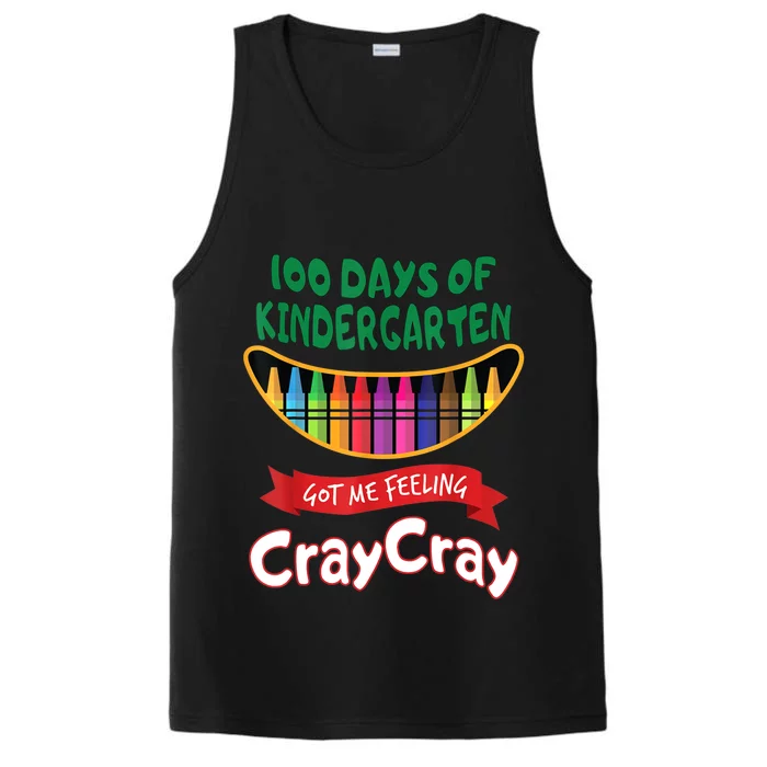 100 Days Of Kindergarten Got Me Feeling Cray Cray Performance Tank