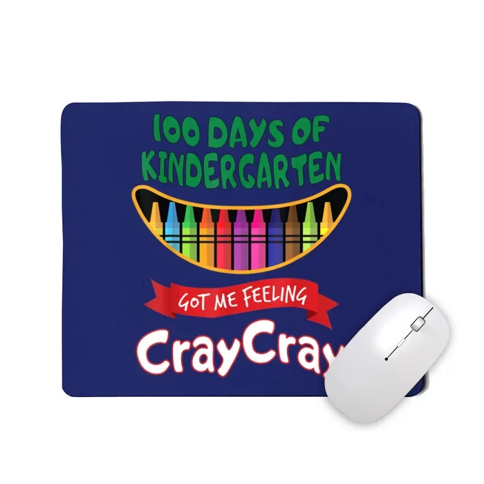 100 Days Of Kindergarten Got Me Feeling Cray Cray Mousepad