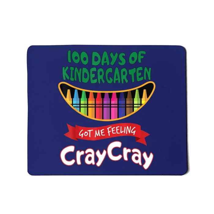 100 Days Of Kindergarten Got Me Feeling Cray Cray Mousepad