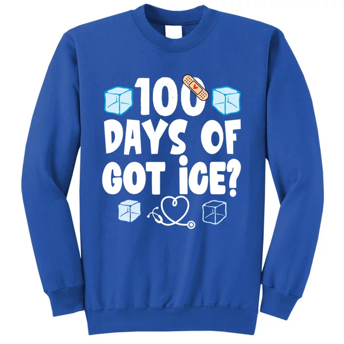 100 Days Of Got Ice? School Nurse 100 Days Of School Funny Gift Tall Sweatshirt