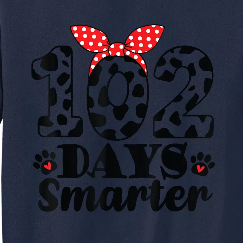 102nd Day Of School Teacher Dalmatian 100 Days Smarter Tall Sweatshirt