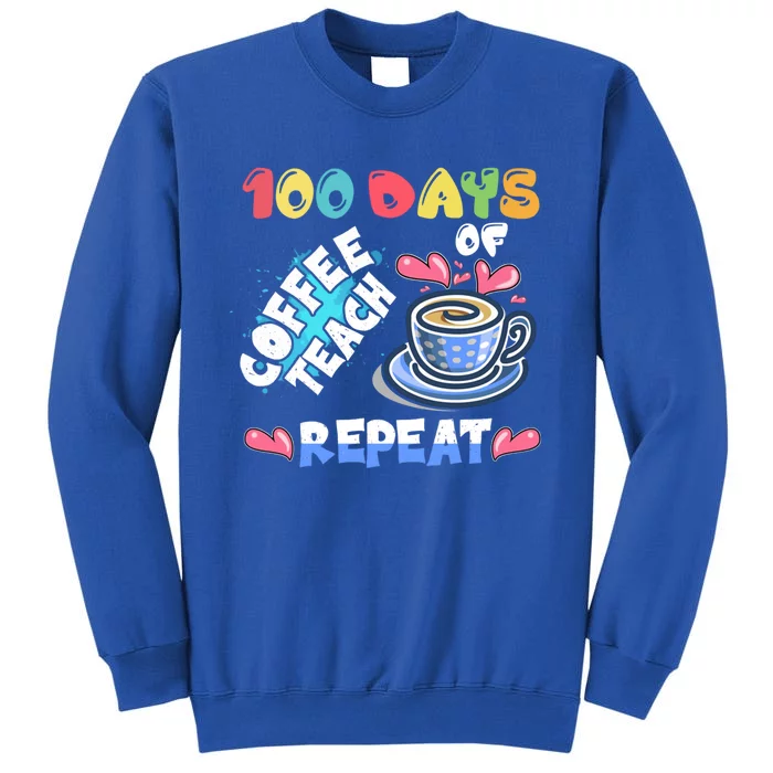 100 Days Of Coffee Teach Repeat Back To School Gift Sweatshirt