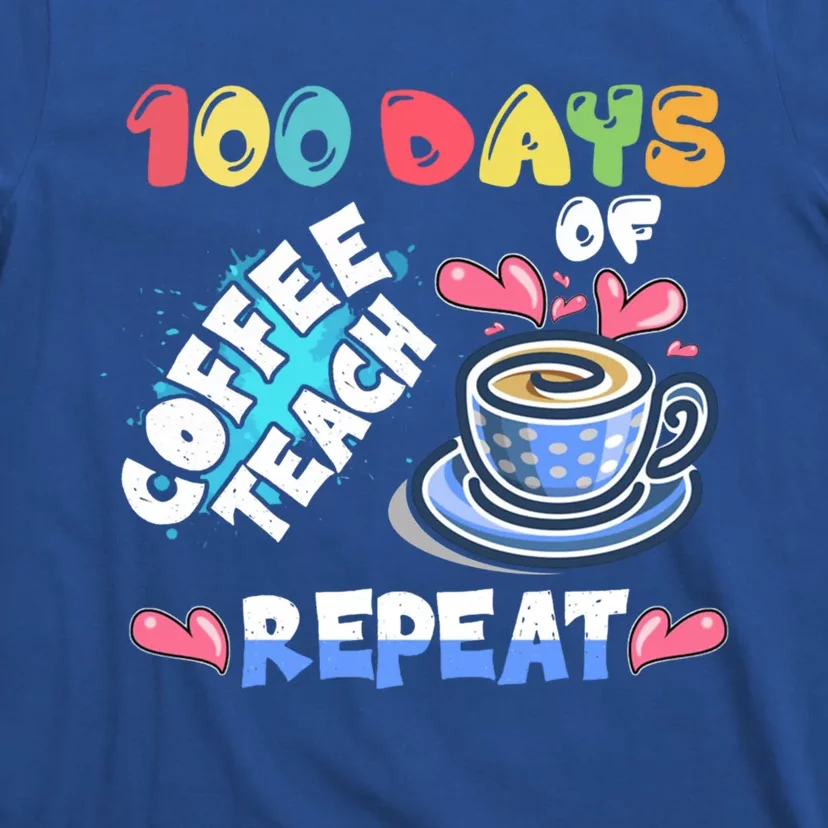 100 Days Of Coffee Teach Repeat Back To School Gift T-Shirt