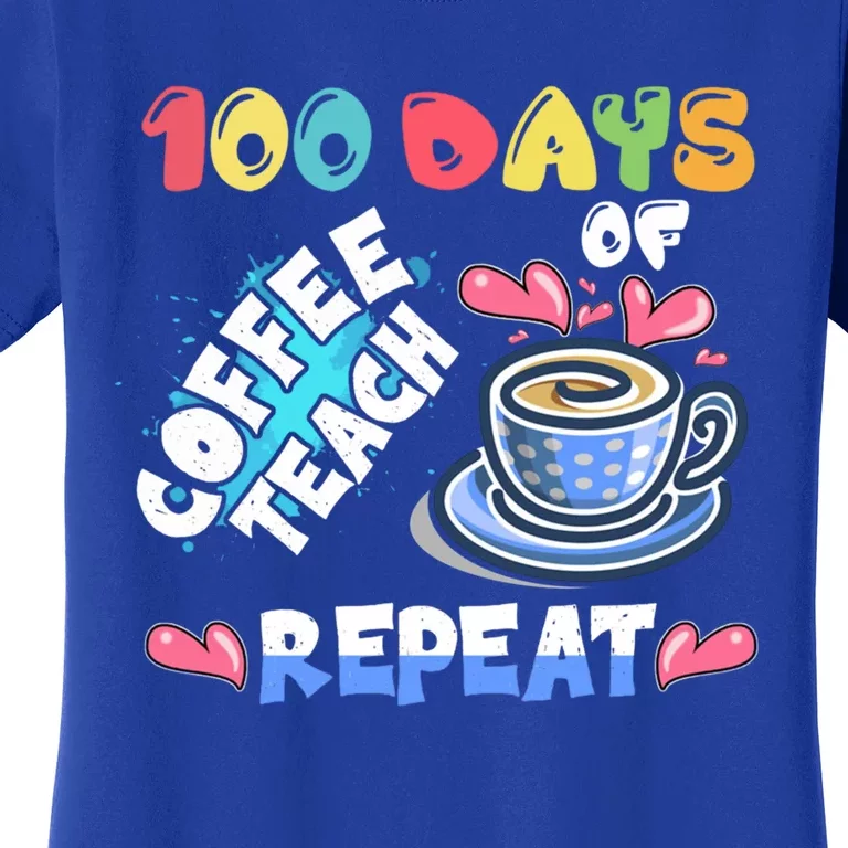 100 Days Of Coffee Teach Repeat Back To School Gift Women's T-Shirt