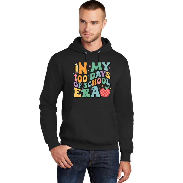 100th Day Of School Teacher In My 100 Days Of School Era Hoodie