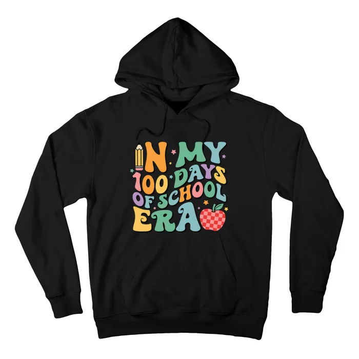 100th Day Of School Teacher In My 100 Days Of School Era Hoodie