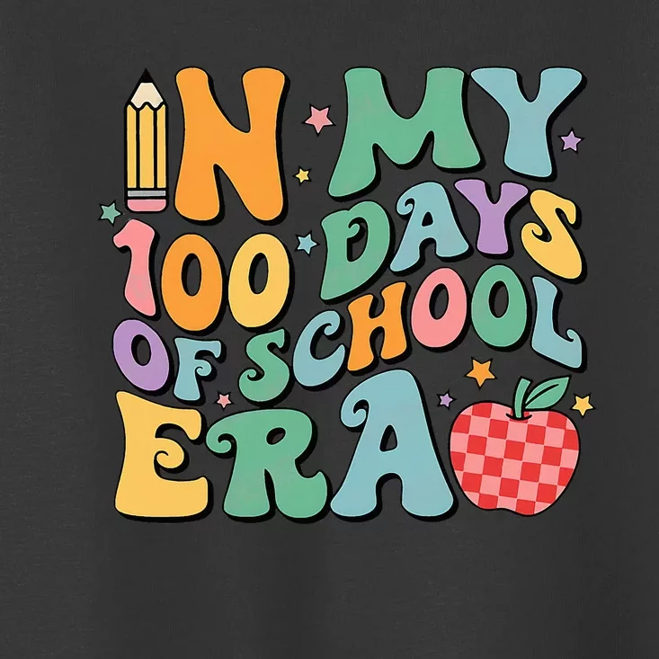 100th Day Of School Teacher In My 100 Days Of School Era Toddler T-Shirt