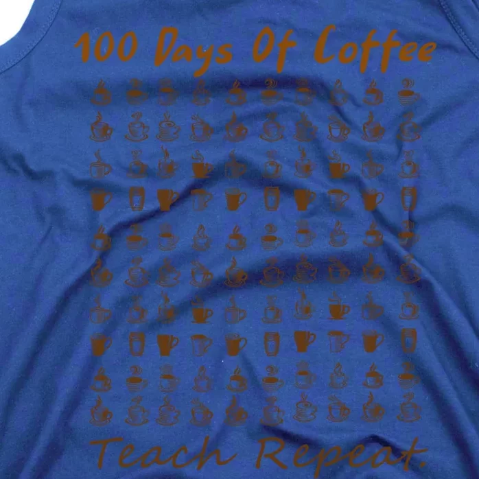 100th Day Of Coffee Teach Repeat 100 Days Of School Teacher Gift Tank Top