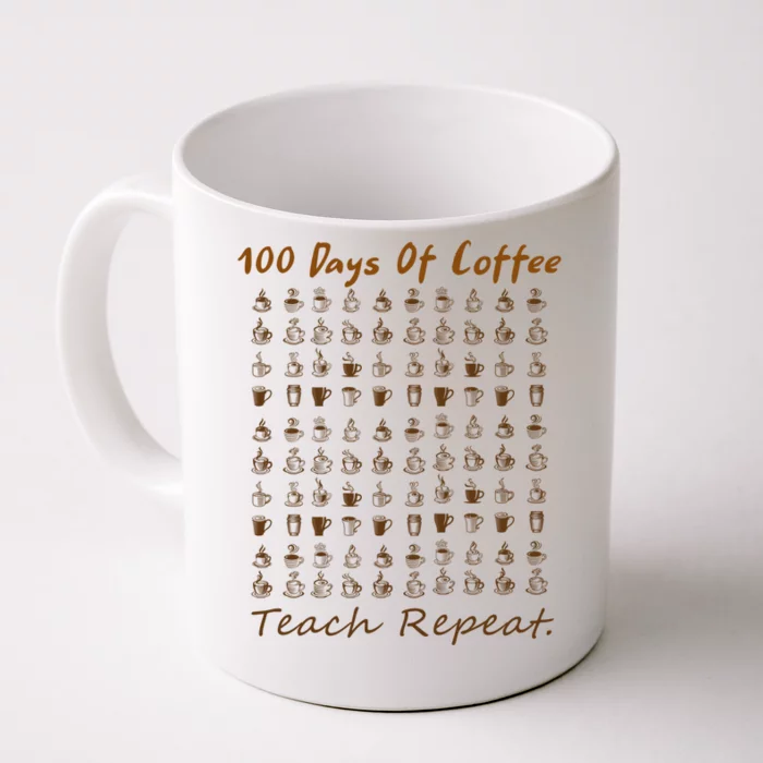 100th Day Of Coffee Teach Repeat 100 Days Of School Teacher Gift Front & Back Coffee Mug