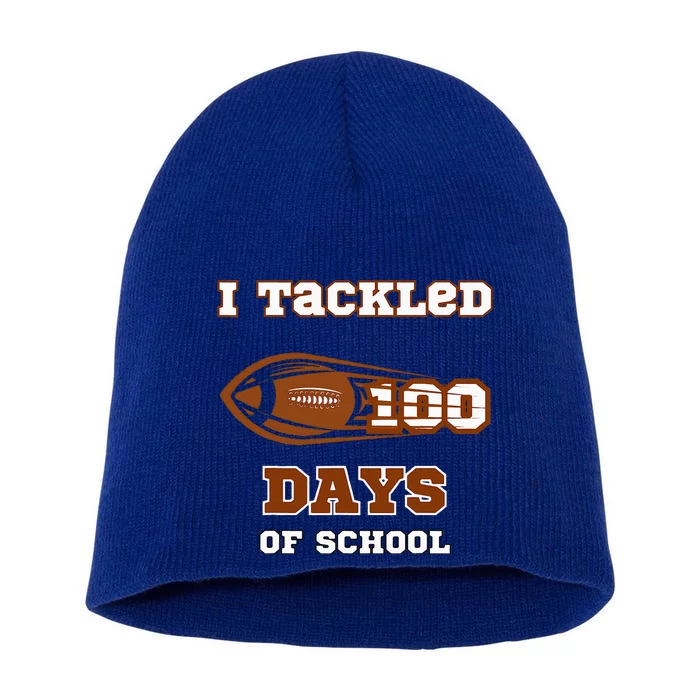 100 Days Of School Football I Tackled 100 Days Of School Short Acrylic Beanie