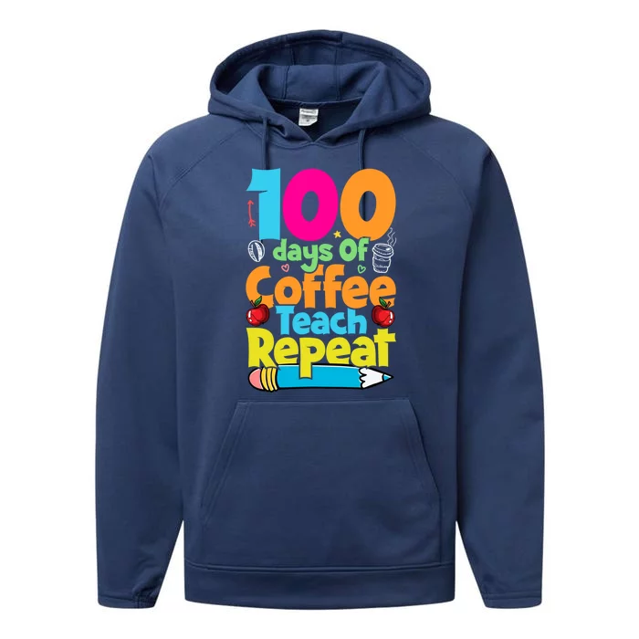 100 Days Of Coffee Teach Repeat Funny Student Teacher Gift Performance Fleece Hoodie