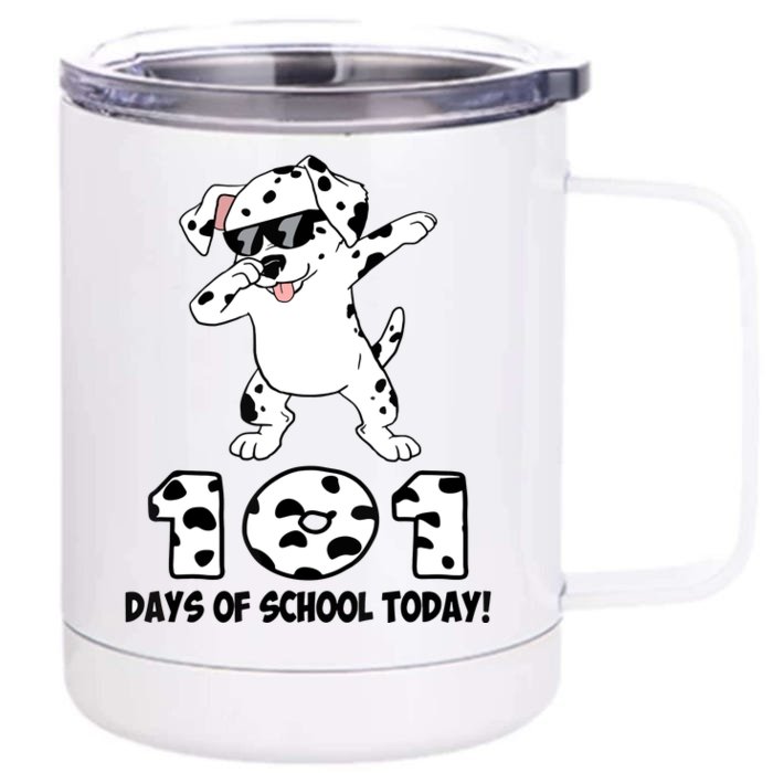 101 Days Of School Dabbing Dalmation Dog Teachers Front & Back 12oz Stainless Steel Tumbler Cup